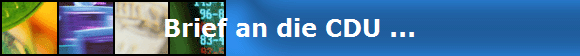 Brief an die CDU ...