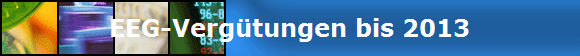 EEG-Vergtungen bis 2013