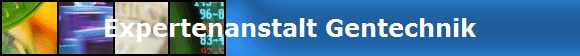 Expertenanstalt Gentechnik