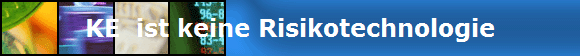 KE  ist keine Risikotechnologie