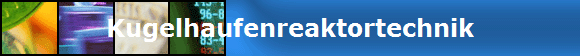 Kugelhaufenreaktortechnik