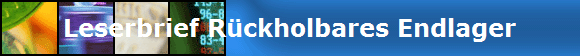 Leserbrief R�ckholbares Endlager