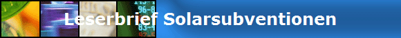 Leserbrief Solarsubventionen