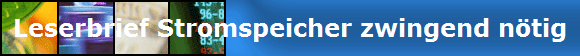 Leserbrief Stromspeicher zwingend ntig