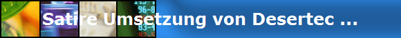 Satire Umsetzung von Desertec ...
