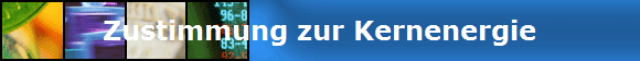 Zustimmung zur Kernenergie