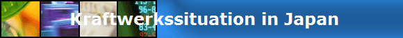  Kraftwerkssituation in Japan